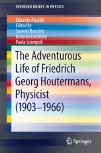 Libro 'The Adventurous Life of Friedrich Georg Houtermans, Physicist(1903 - 1966)'